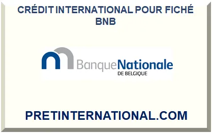 CRÉDIT INTERNATIONAL POUR FICHÉ BNB 2025