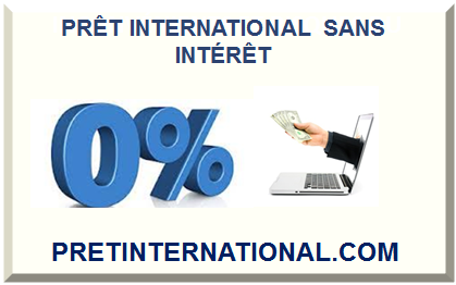 PRÊT INTERNATIONAL SANS INTÉRÊT 2025>
<div class=