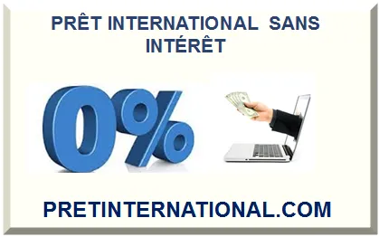 PRÊT INTERNATIONAL SANS INTÉRÊT 2025>
<div class=