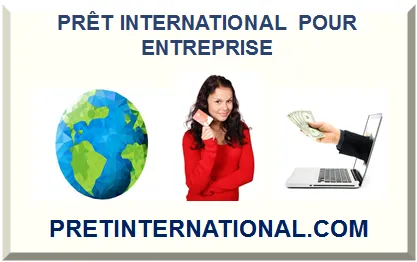 PRÊT INTERNATIONAL POUR ENTREPRISE 2025