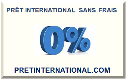 PRÊT INTERNATIONAL SANS FRAIS