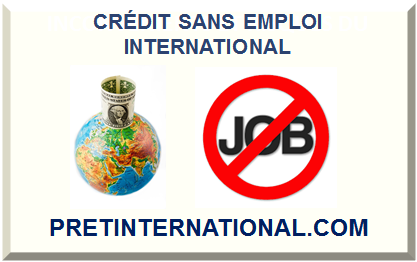 CRÉDIT SANS EMPLOI INTERNATIONAL 2024